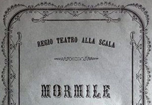 "Mormile"di Gaetano Braga. Opera andata in scena al Teatro alla Scala il 4 febbraio 1862.